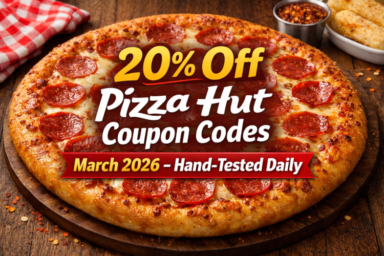 20 Off Pizza Hut Coupon Codes March 2026 – Hand Tested Daily