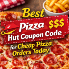 Best PizzaHut Coupon Code for Cheap Pizza Orders Today