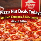 Pizza Hut Deals Today: Verified Coupons & Discounts (March 2026) 5 Discover the best Pizza Hut deals today in March 2026
