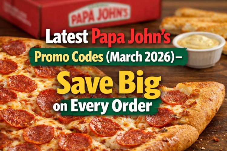 Latest Papa Johns Promo Codes March 2026 – Save Big on Every Order 1