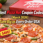 Latest Pizza Hut Coupon Codes (March 2026) – Save Big on Every Order USA 8 Latest Pizza Hut Coupon Codes (March 2026) – Save Big on Every Order USA