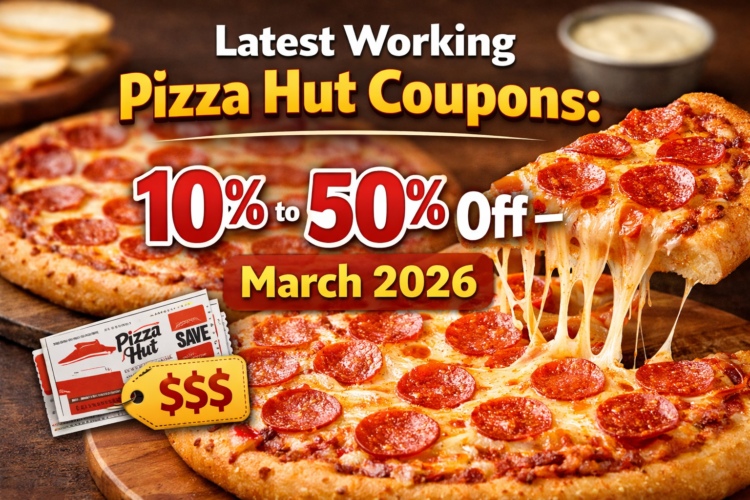 Latest Working Pizza Hut Coupons 10 to 50 Off – March 2026
