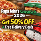 Papa Johns Coupon Code 2026 – Get 50 OFF Free Delivery Deals