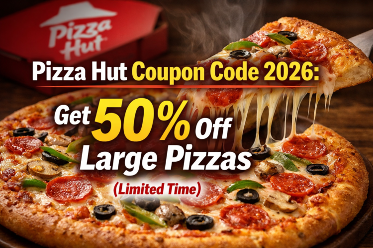 Pizza Hut Coupon Code 2026 Get 50 Off Large Pizzas