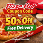 Pizza Hut Coupon Code for 50 off Free Delivery Limited Time USA