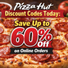 Pizza Hut Discount Codes Today Save Up to 60 on Online Orders