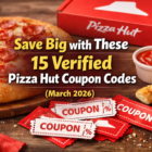 Save Big with These 15 Verified Pizza Hut Coupon Codes March 2026