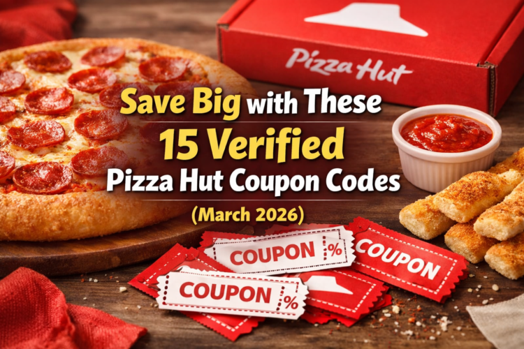 Save Big with These 15 Verified Pizza Hut Coupon Codes March 2026