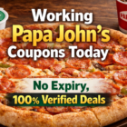 Working Papa John’s Coupons Today – No Expiry, 100% Verified Deals 6 Working Papa Johns Coupons Today – No Expiry 100 Verified Deals