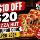 $10 Off $20 Pizza Hut Coupon Code April 2026 – Latest Pizza Hut Coupon Codes 5 10 Off 20 Pizza Hut Coupon Code April 2026