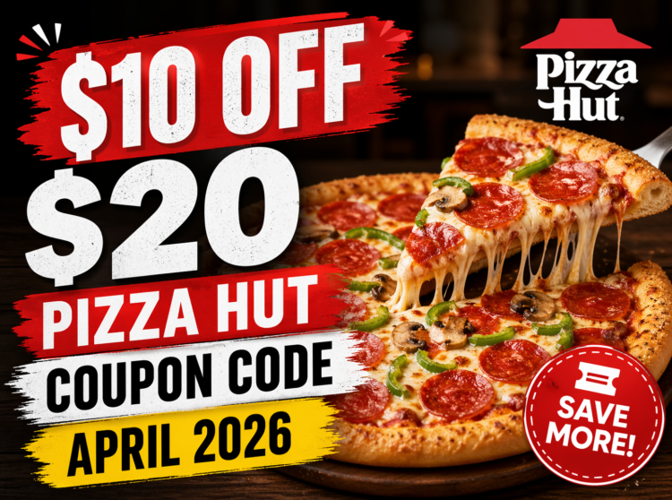 10 Off 20 Pizza Hut Coupon Code April 2026