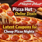 Pizza Hut Online Deals Latest Coupons for Cheap Pizza Nights